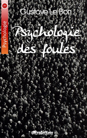 Kniha Psychologie des foules Gustave Le Bon
