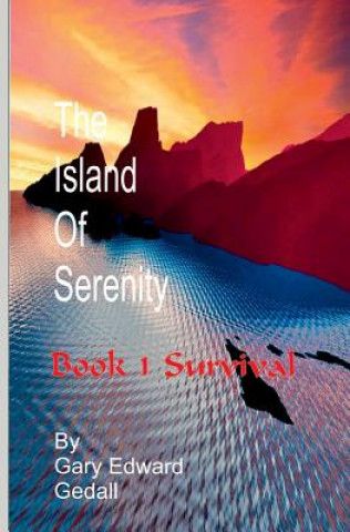 Könyv The Island of  Serenity  Book 1 Gary Edward Gedall