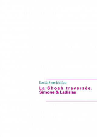 Carte La Shoah traversée. Simone & Ladislas 