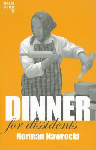 Könyv Dinner for Dissidents Norman Nawrocki