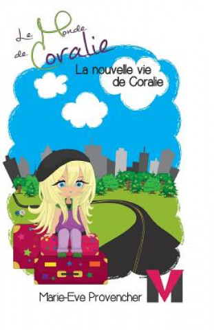 Book La Nouvelle Vie de Coralie Marie-Eve Provencher