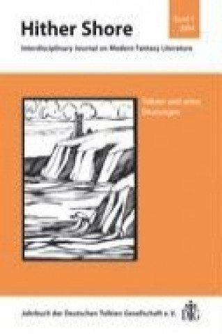 Książka Hither Shore Bd. 1, 2004. Tolkien und seine Deutungen Thomas Fornet-Ponse