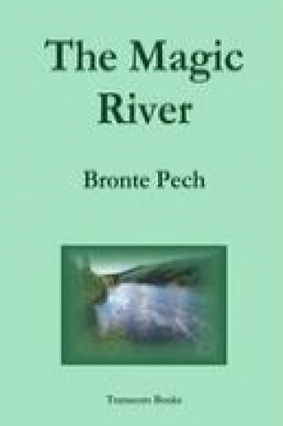 Könyv The Magic River Bronte Pech