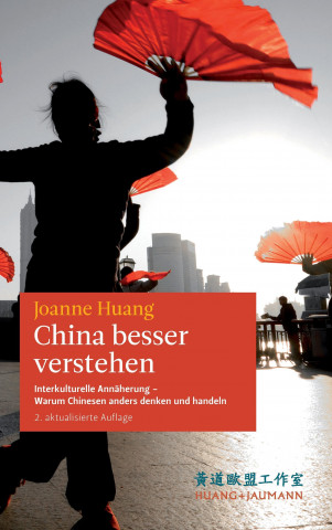 Książka China besser verstehen Joanne Huang