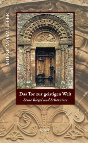 Kniha Das Tor zur geistigen Welt Mieke Mosmuller