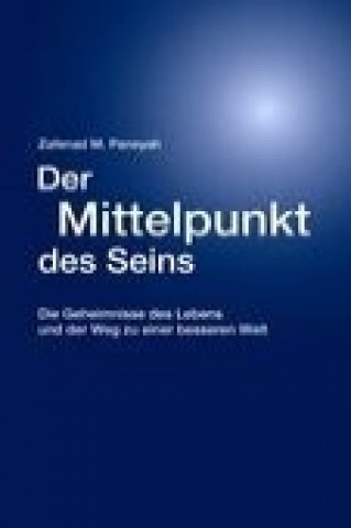 Buch Der Mittelpunkt des Seins Zafenad M. Paneyah