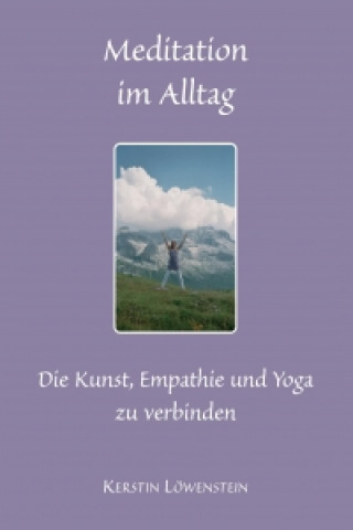 Kniha Meditation im Alltag Kerstin Löwenstein