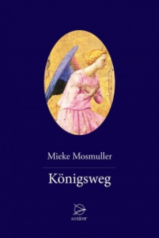 Książka Königsweg Mieke Mosmuller