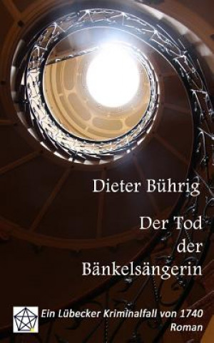 Book Der Tod der Bänkelsängerin Dieter Bührig