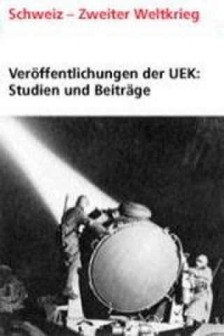 Carte Veröffentlichungen der UEK. Studien und Beiträge zur Forschung / Die Schweiz und die Goldtransaktionen im Zweiten Weltkrieg 