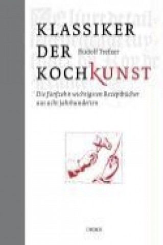 Könyv Klassiker der Kochkunst Rudolf Trefzer