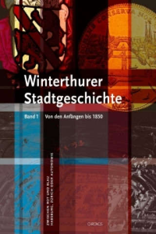 Książka Winterthurer Stadtgeschichte. 2 Bände Erwin Eugster