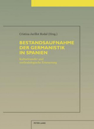 Kniha Bestandsaufnahme Der Germanistik in Spanien Cristina Jarillot Rodal
