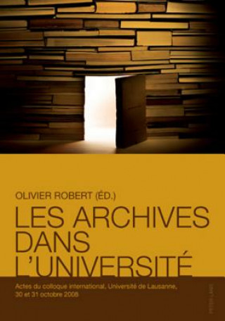 Kniha Les Archives Dans l'Universite Olivier Robert