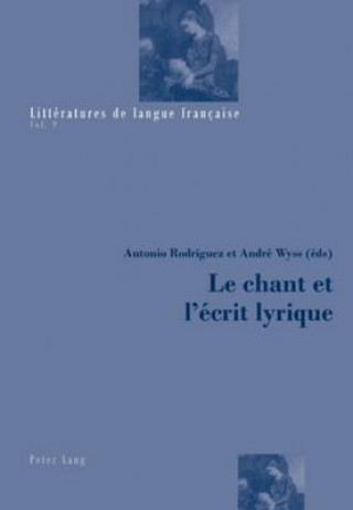 Könyv Le Chant Et l'Ecrit Lyrique Antonio Rodriguez