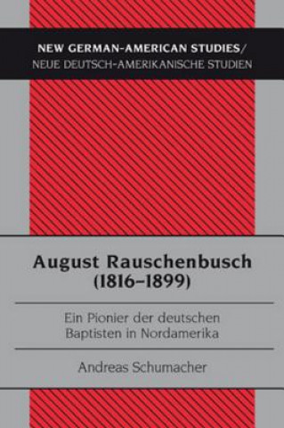 Libro August Rauschenbusch (1816-1899) Andreas Schumacher