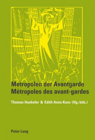 Kniha Metropolen Der Avantgarde = Thomas Hunkeler