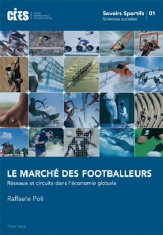 Könyv Le Marche Des Footballeurs Raffaele Poli