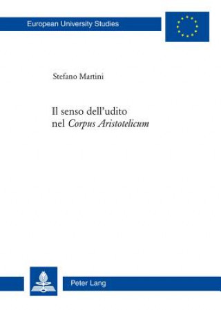 Carte Il Senso Dell'udito Nel "corpus Aristotelicum" Stefano Martini