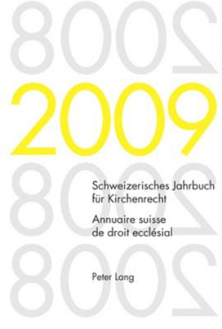 Carte Schweizerisches Jahrbuch Fur Kirchenrecht. Band 14 (2009)- Annuaire Suisse de Droit Ecclesial. Volume 14 (2009) Dieter Kraus