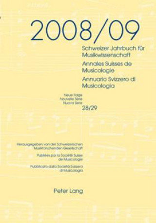 Kniha Schweizer Jahrbuch fuer Musikwissenschaft- Annales Suisses de Musicologie- Annuario Svizzero di Musicologia Schweizerische Musikforschende Gesellsch