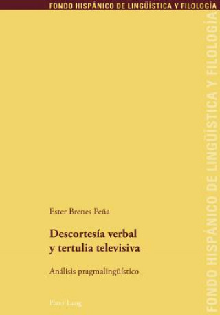 Book Descortesia Verbal Y Tertulia Televisiva Ester Brenes Pe?a