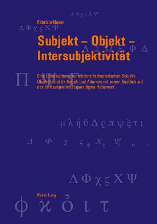 Knjiga Subjekt - Objekt - Intersubjektivitat Fabrizio Moser