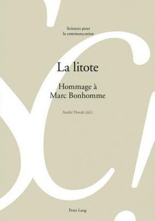 Carte La Litote André Horak