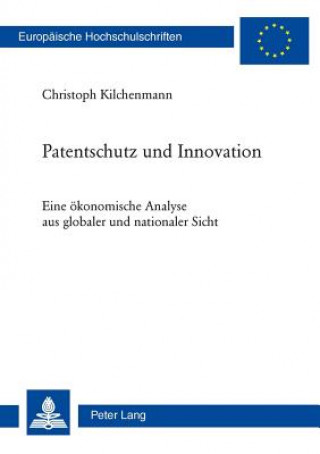 Livre Patentschutz Und Innovation Christoph Kilchenmann