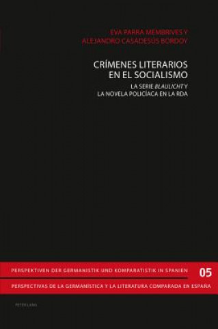 Carte Crimenes Literarios En El Socialismo Eva Parra Membrives