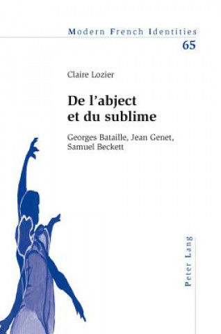 Kniha de l'Abject Et Du Sublime Claire Lozier