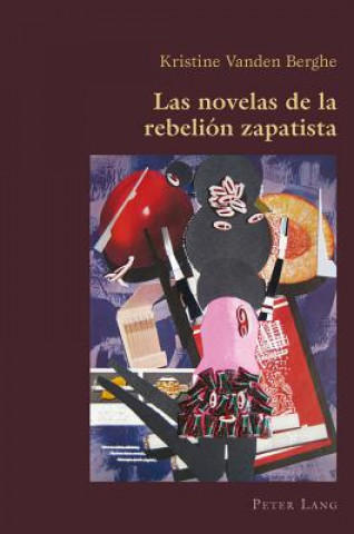 Carte Novelas de la Rebelion Zapatista Kristine Vanden Berghe