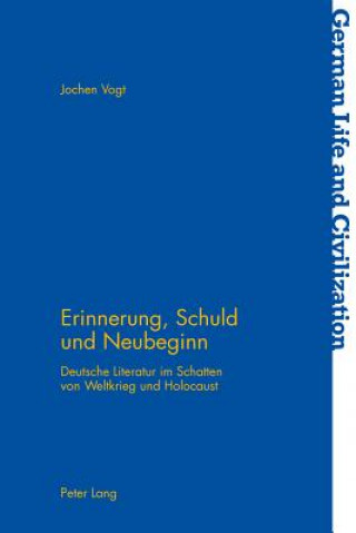 Kniha Erinnerung, Schuld Und Neubeginn Jochen Vogt