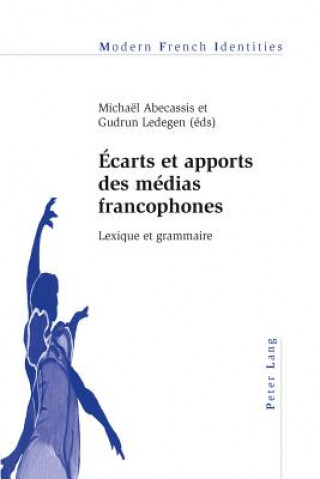 Kniha Ecarts Et Apports Des Medias Francophones Michaël Abecassis