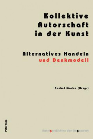 Kniha Kollektive Autorschaft in Der Kunst Rachel Mader