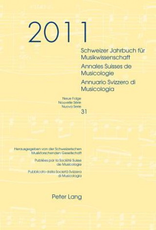 Kniha Schweizer Jahrbuch fuer Musikwissenschaft- Annales Suisses de Musicologie- Annuario Svizzero di Musicologia Schweizerische Musikforschende Gesellsch