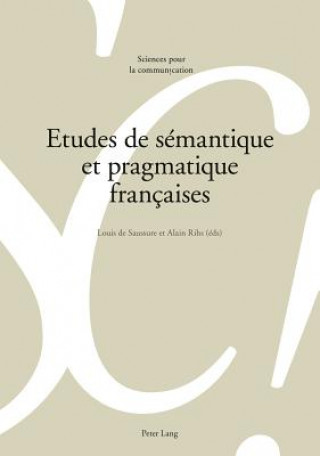 Kniha Etudes de Semantique Et Pragmatique Francaises Louis de Saussure