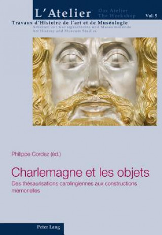 Carte Charlemagne Et Les Objets Philippe Cordez
