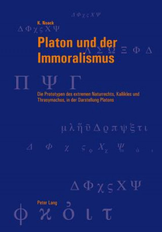 Könyv Platon Und Der Immoralismus K. Noack