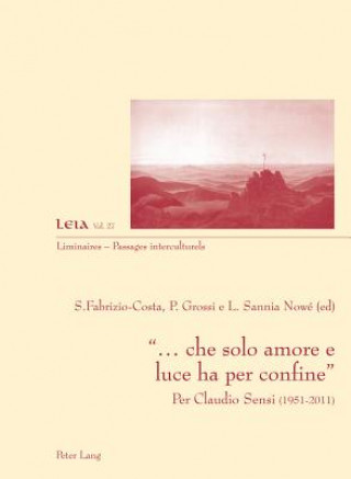 Carte "... Che Solo Amore E Luce Ha Per Confine" Silvia Fabrizio-Costa