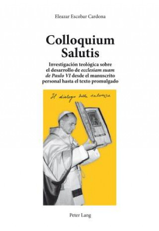 Книга Colloquium Salutis Eleazar Escobar Cardona