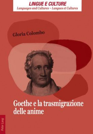 Kniha Goethe E La Trasmigrazione Delle Anime Gloria Colombo