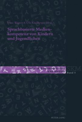 Książka Sprachbasierte Medienkompetenz Von Kindern Und Jugendlichen Franc Wagner