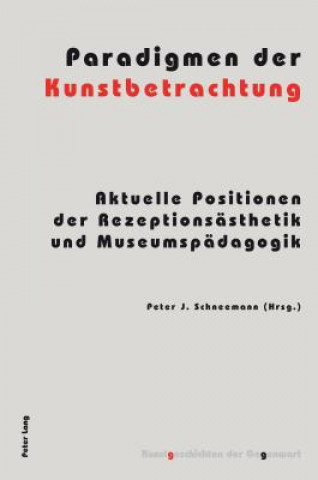 Könyv Paradigmen Der Kunstbetrachtung Peter J. Schneemann