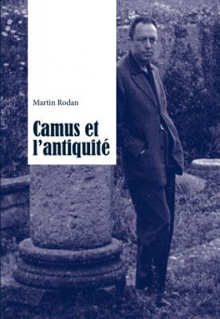 Book Camus Et L'antiquitae Martin Rodan