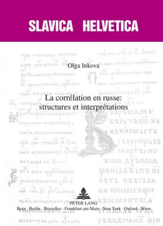 Kniha Correlation en Russe : Structures et Interpretations Olga Inkova