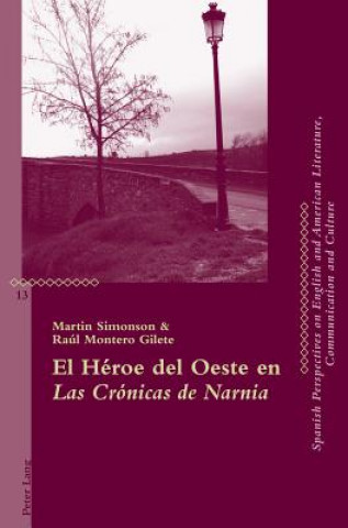 Kniha Heroe del Oeste En Las Cronicas de Narnia Martin Simonson