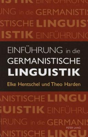 Könyv Einfuehrung in die Germanistische Linguistik Elke Hentschel