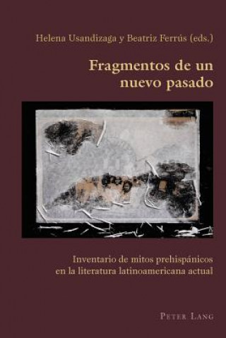 Книга Fragmentos De Un Nuevo Pasado Helena Usandizaga