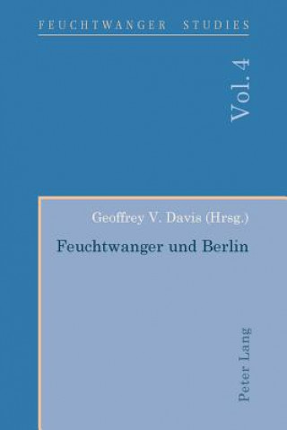 Buch Feuchtwanger Und Berlin Geoffrey V. Davis